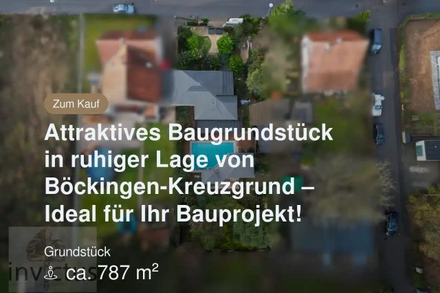 Neu im Angebot: Attraktives Baugrundstück in ruhiger Lage von Böckingen-Kreuzgrund – Ideal für Ihr Bauprojekt!