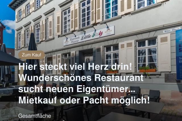 Neu im Angebot: Hier steckt viel Herz drin! Wunderschönes Restaurant sucht neuen Eigentümer… Mietkauf oder Pacht möglich!