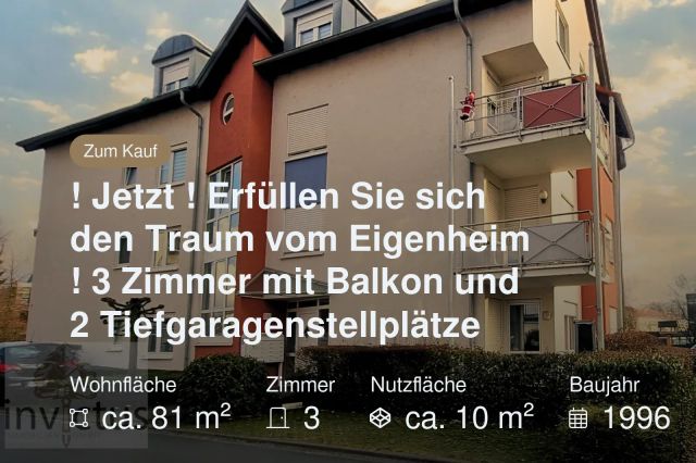 Neu im Angebot: ! Jetzt ! Erfüllen Sie sich den Traum vom Eigenheim ! 3 Zimmer mit Balkon und 2 Tiefgaragenstellplätze