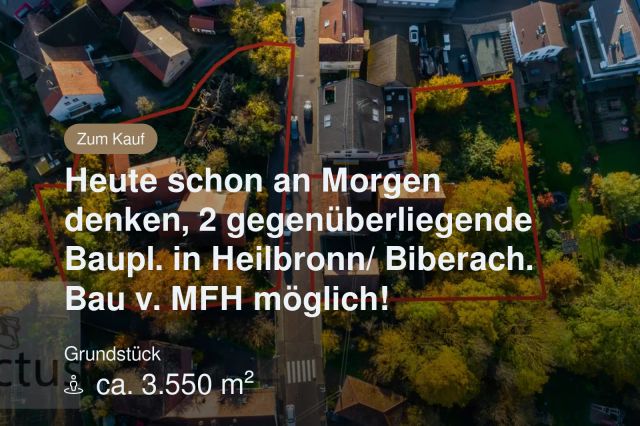 Neu im Angebot: Heute schon an Morgen denken, 2 gegenüberliegende Baupl. in Heilbronn/ Biberach. Bau v. MFH möglich!