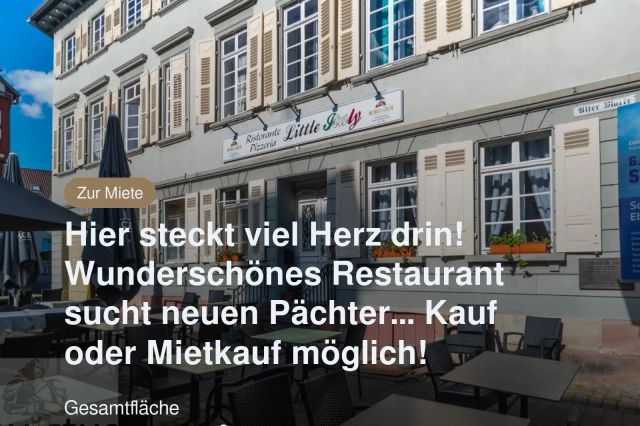 Neu im Angebot: Hier steckt viel Herz drin! Wunderschönes Restaurant sucht neuen Pächter… Kauf oder Mietkauf möglich!